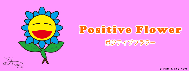 Positive Flower